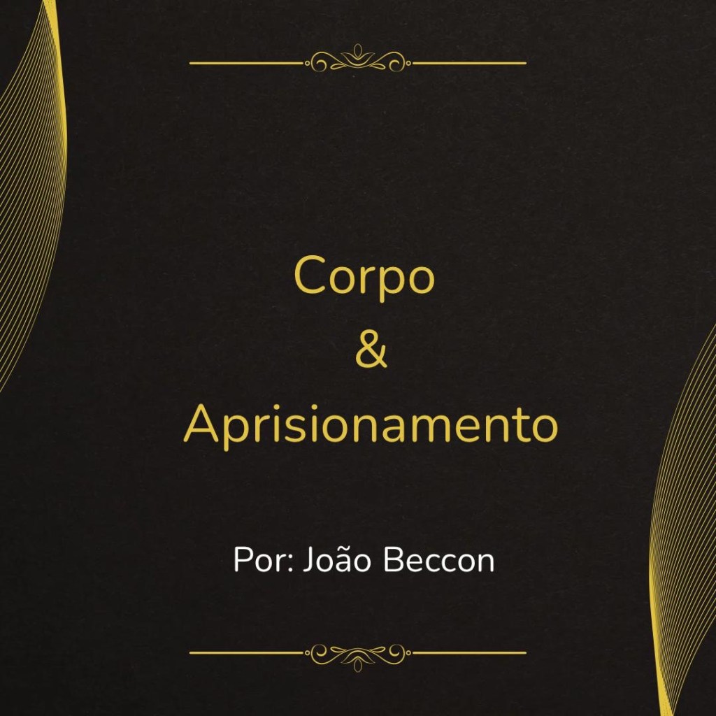 Direito penal: corpo e&nbsp;aprisionamento